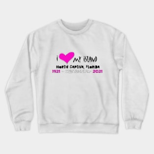 North Captiva Island Centennial T-shirt Crewneck Sweatshirt